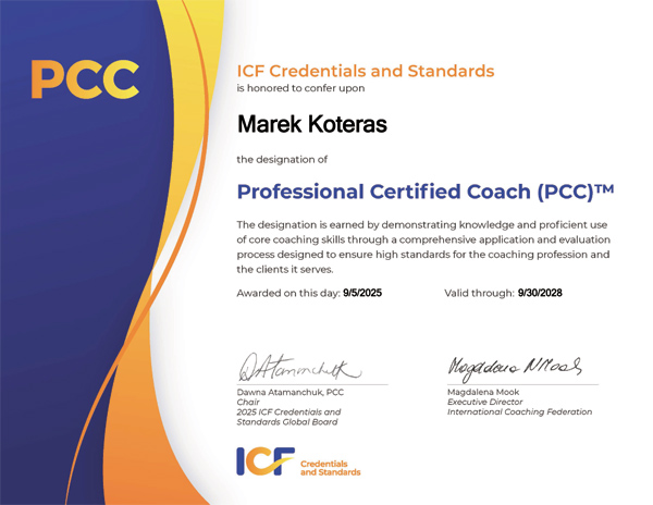 PCC ICF Credentials and Standards
Marek Koteras
Profesional Certified Coach (PCC) tm
